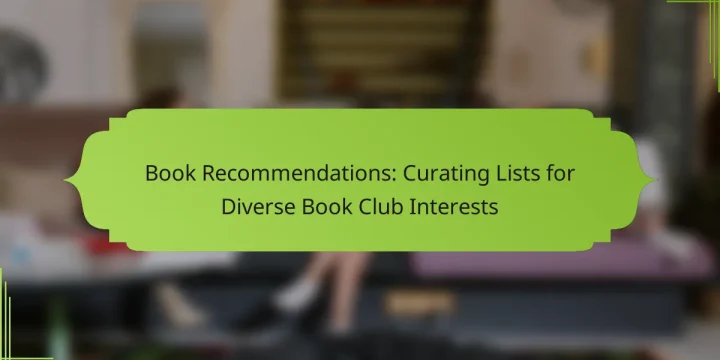 Book Recommendations: Curating Lists for Diverse Book Club Interests