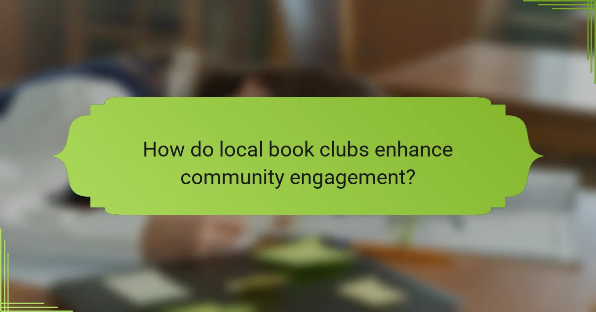 How do local book clubs enhance community engagement?