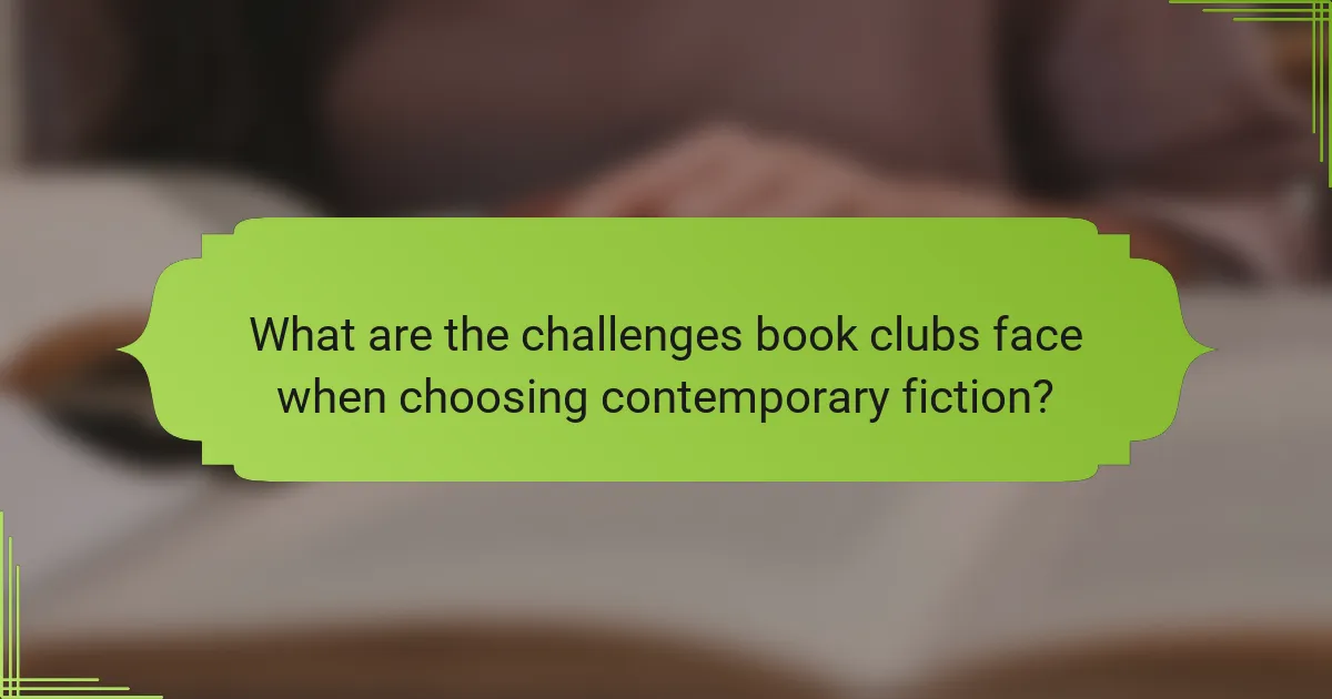 What are the challenges book clubs face when choosing contemporary fiction?