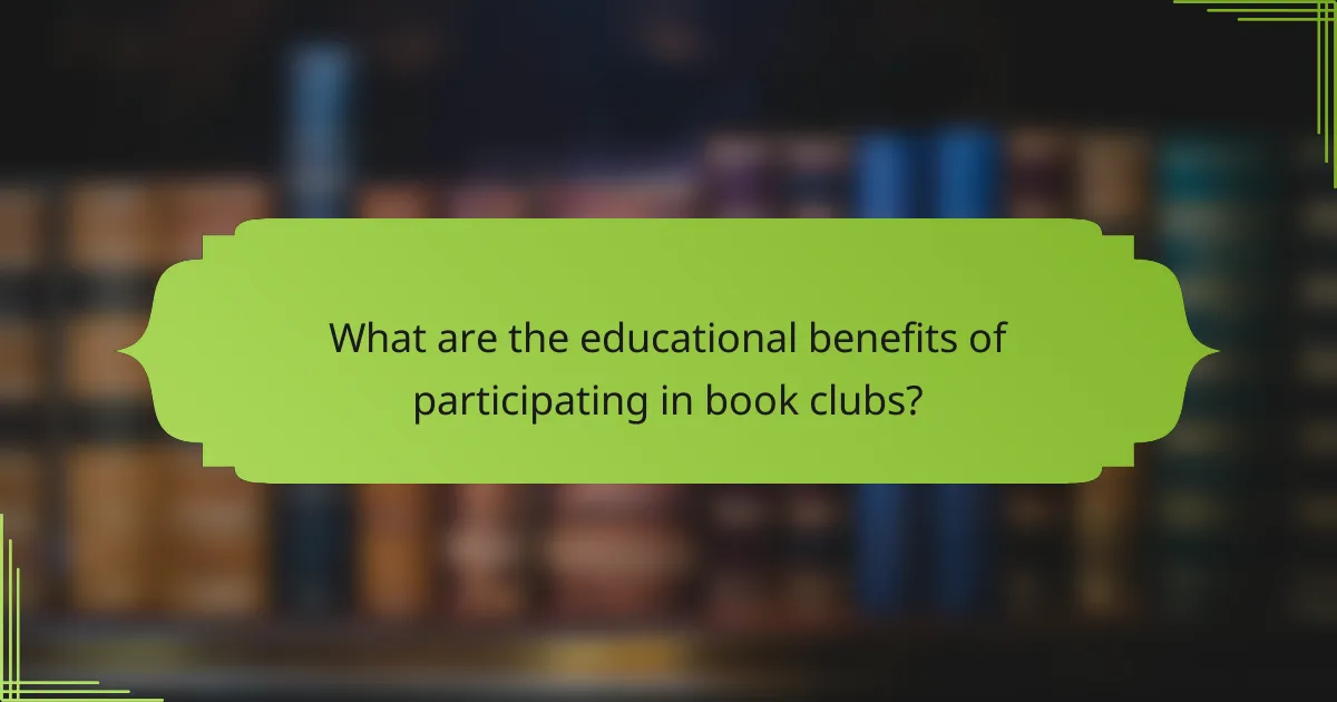 What are the educational benefits of participating in book clubs?