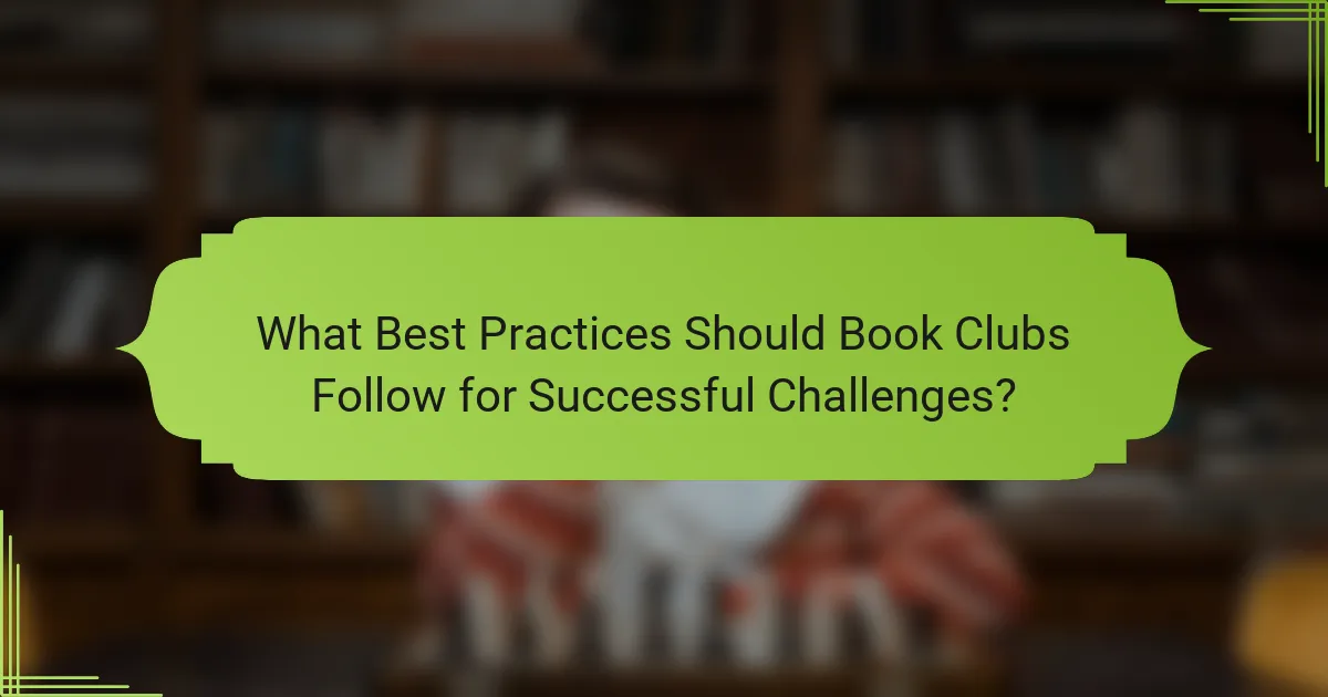 What Best Practices Should Book Clubs Follow for Successful Challenges?