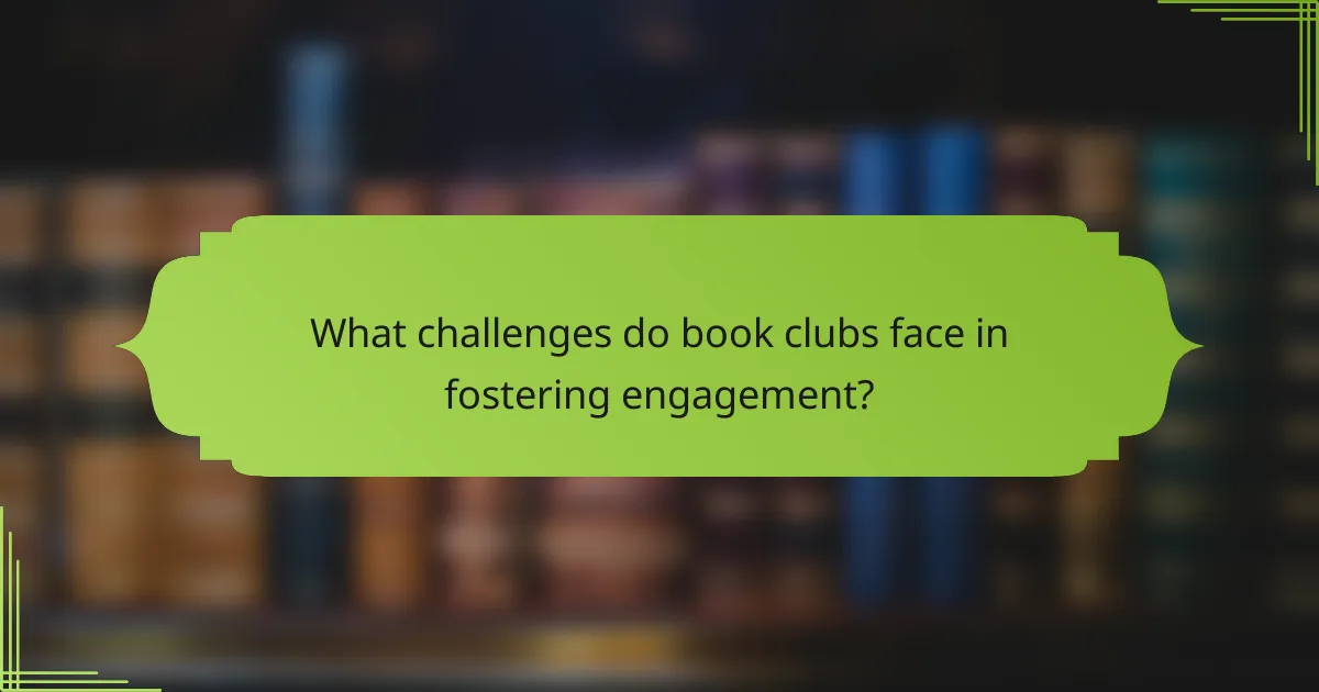 What challenges do book clubs face in fostering engagement?