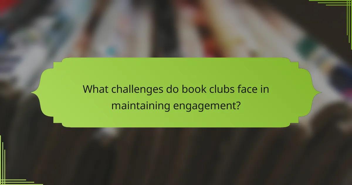 What challenges do book clubs face in maintaining engagement?