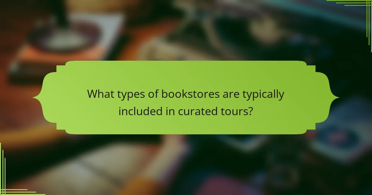 What types of bookstores are typically included in curated tours?