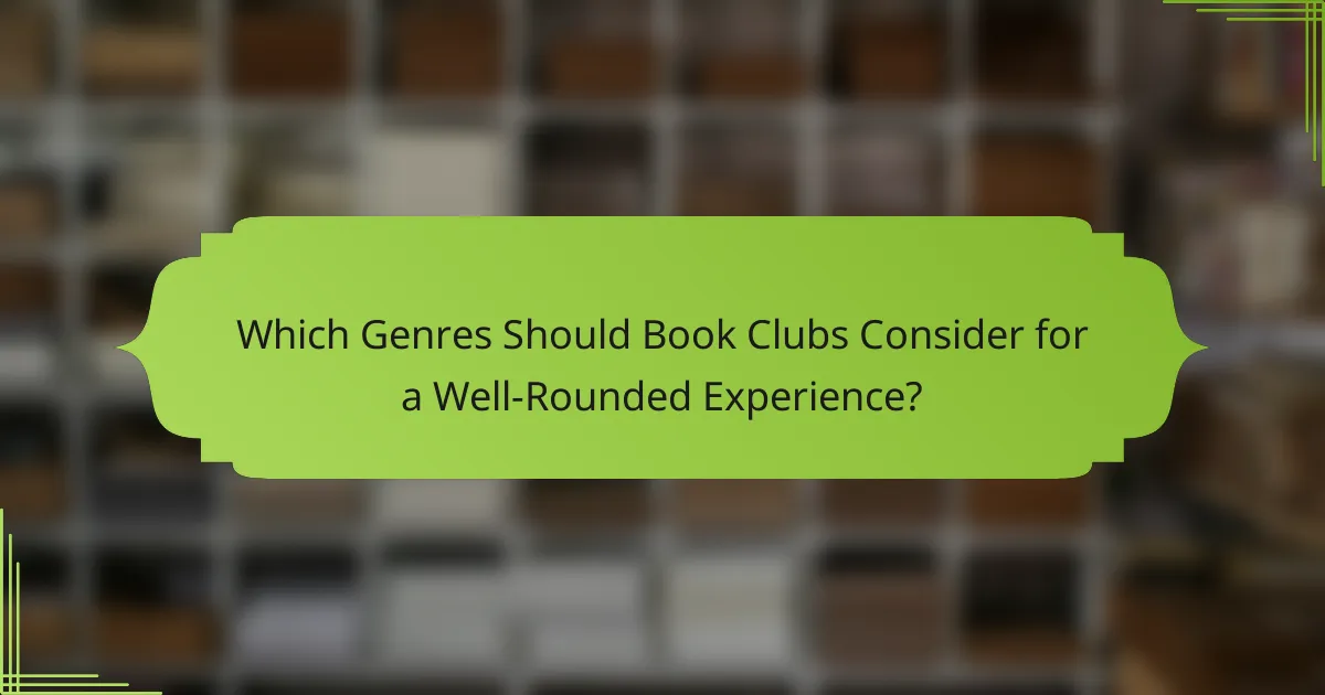 Which Genres Should Book Clubs Consider for a Well-Rounded Experience?